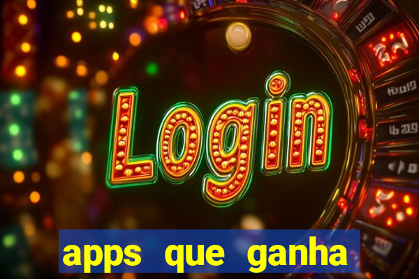 apps que ganha dinheiro jogando